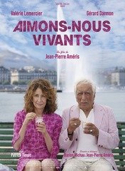 Affiche de Aimons Nous Vivants