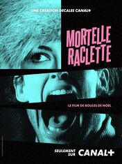 Affiche de Mortelle Raclette