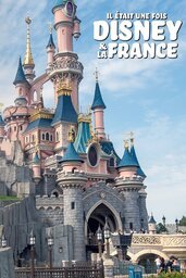 Affiche de Il était Une Fois Disney Et La France 2023