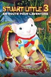 Affiche de Stuart Little 3 En Route Pour L Aventure 2005